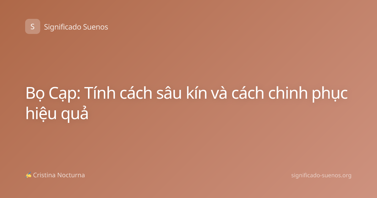 Bọ Cạp: Tính cách sâu kín và cách chinh phục hiệu quả