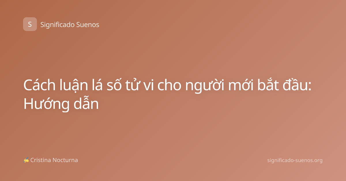 Cách luận lá số tử vi cho người mới bắt đầu: Hướng dẫn