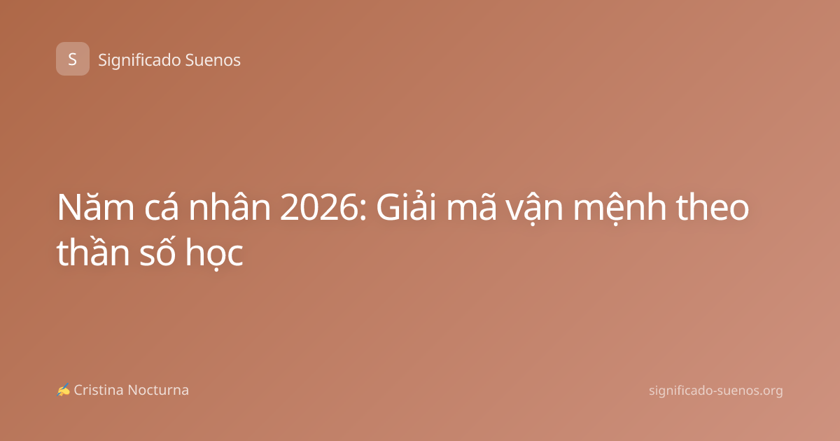 Năm cá nhân 2026: Giải mã vận mệnh theo thần số học