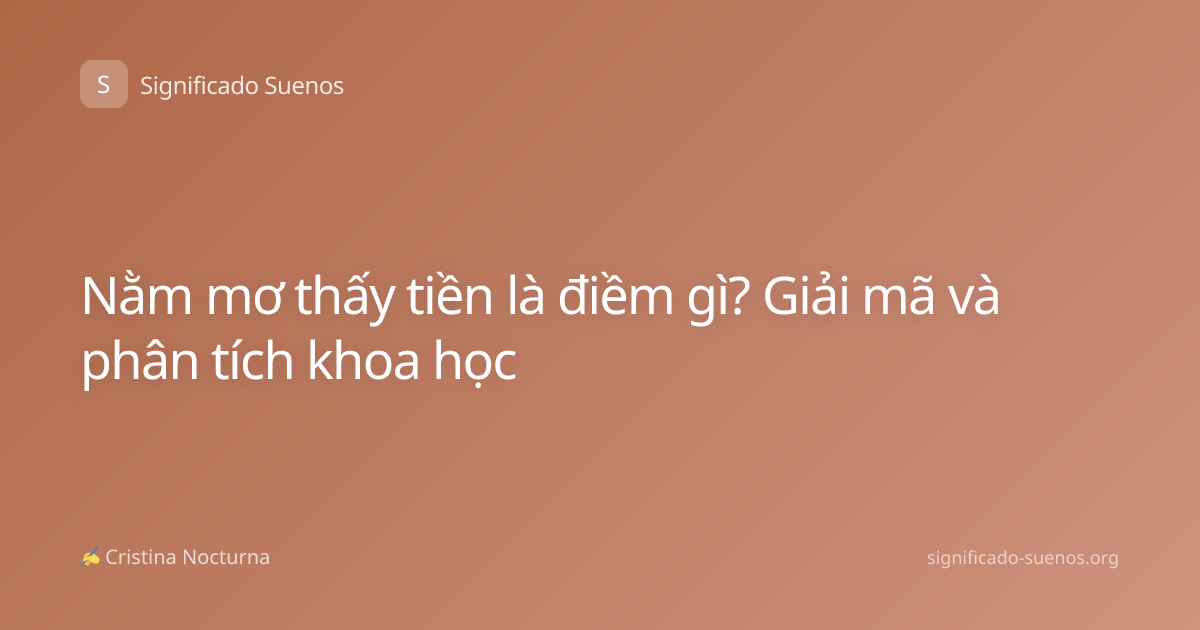 Nằm mơ thấy tiền là điềm gì? Giải mã và phân tích khoa học