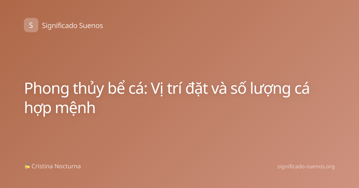 Phong thủy bể cá: Vị trí đặt và số lượng cá hợp mệnh