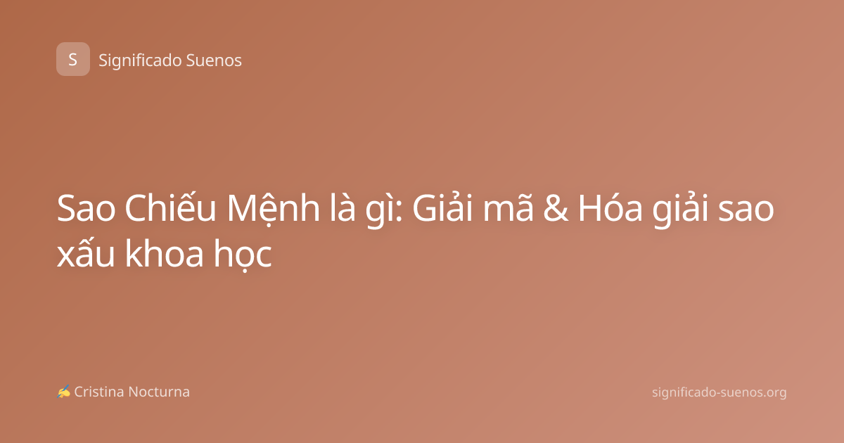 Sao Chiếu Mệnh là gì: Giải mã & Hóa giải sao xấu khoa học