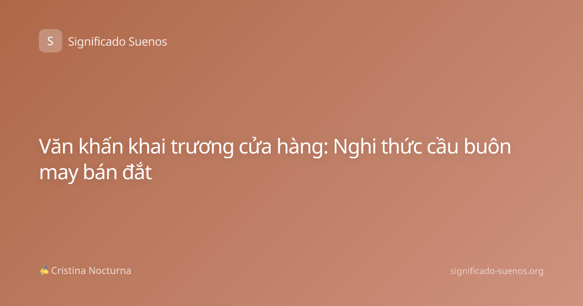 Văn khấn khai trương cửa hàng: Nghi thức cầu buôn may bán đắt