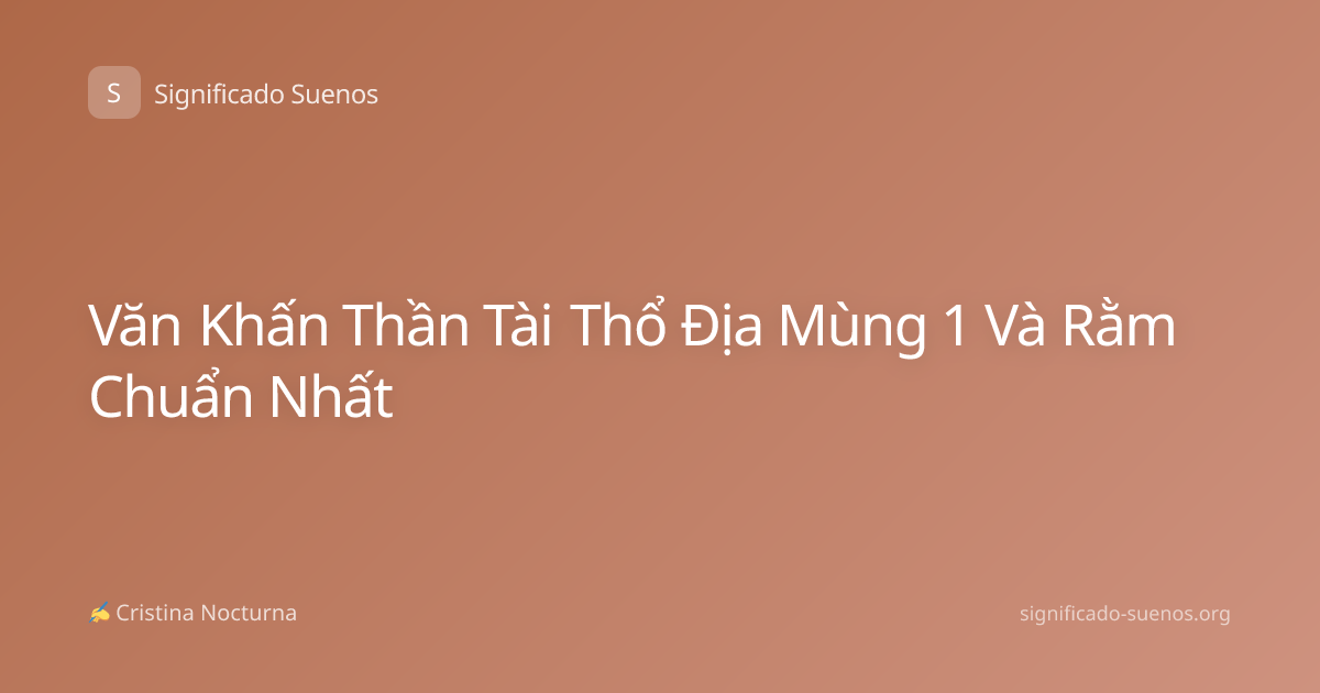 Văn Khấn Thần Tài Thổ Địa Mùng 1 Và Rằm Chuẩn Nhất